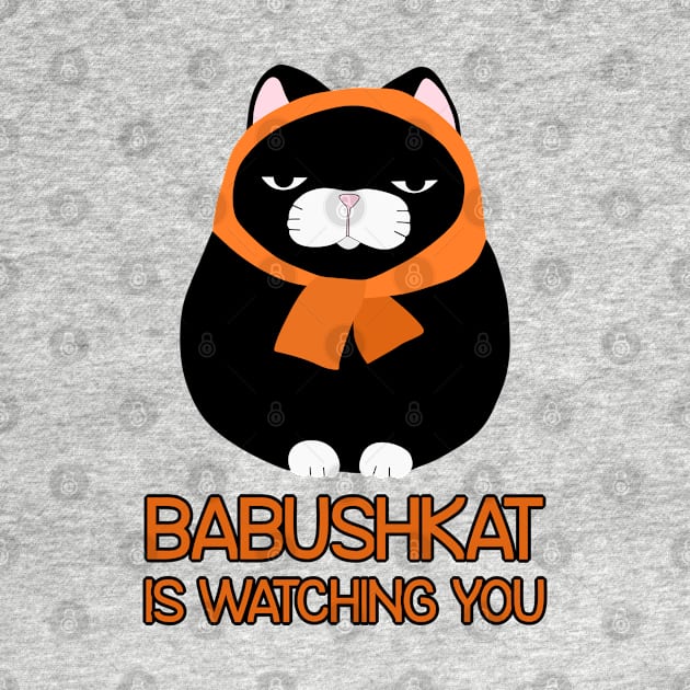 Babushkat is watching you by Babush-kat